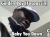 Golden Boy (Fospassin) - Baby You Down