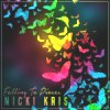 Nicki Kris - Falling to Pieces