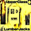 UpperClass LumberJacks - Power Struggle